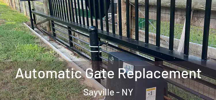 Automatic Gate Replacement Sayville - NY