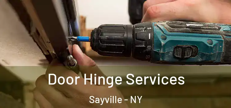 Door Hinge Services Sayville - NY