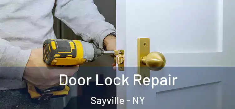 Door Lock Repair Sayville - NY