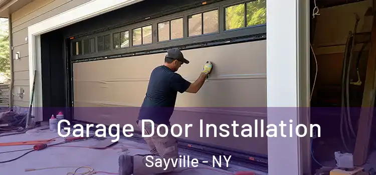  Garage Door Installation Sayville - NY
