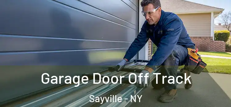  Garage Door Off Track Sayville - NY