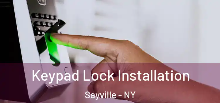Keypad Lock Installation Sayville - NY