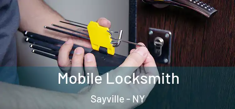 Mobile Locksmith Sayville - NY