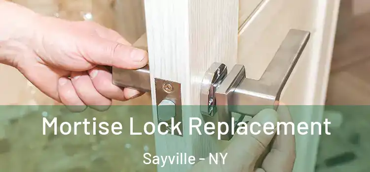 Mortise Lock Replacement Sayville - NY