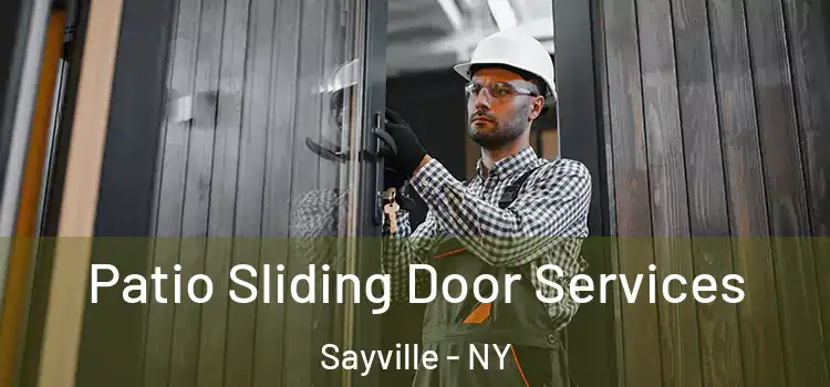 Patio Sliding Door Services Sayville - NY