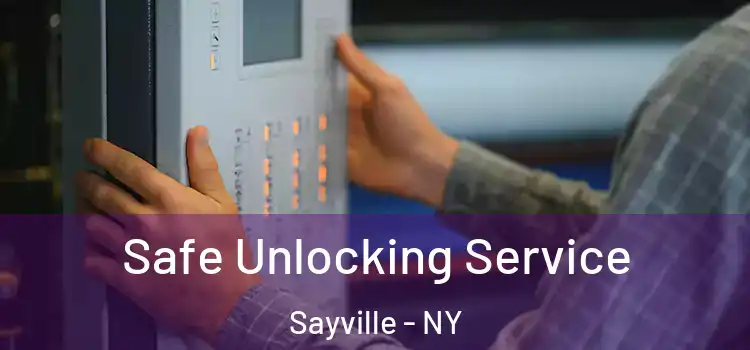 Safe Unlocking Service Sayville - NY