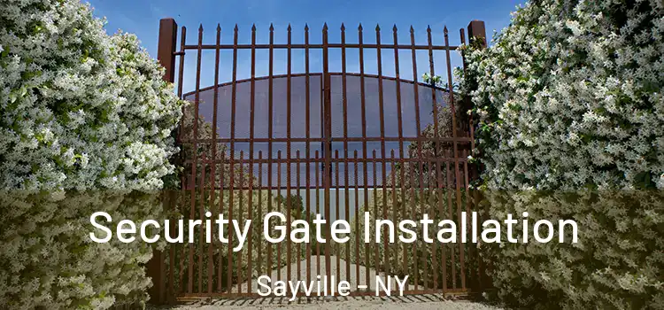 Security Gate Installation Sayville - NY