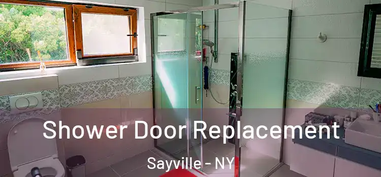 Shower Door Replacement Sayville - NY