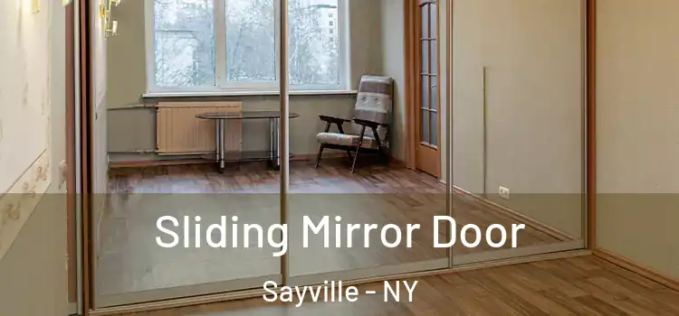 Sliding Mirror Door Sayville - NY
