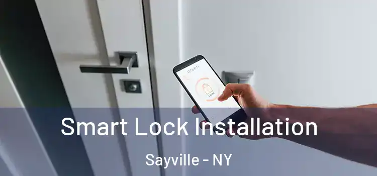 Smart Lock Installation Sayville - NY